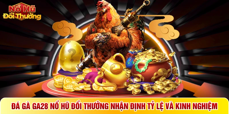 Đá gà GA28