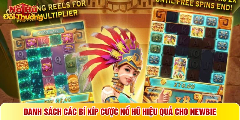 Danh sách các bí kíp cược nổ hũ hiệu quả cho newbie
