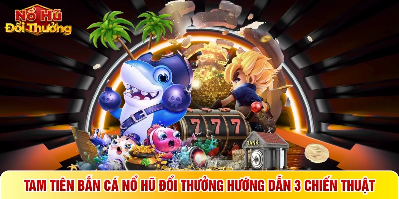Tam tiên bắn cá